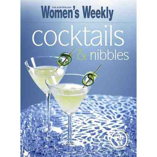 Cocktails & Nibbles | The Australian Women's Weekly