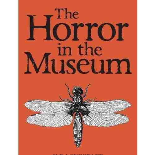 Collected Stories Vol. II - The Horror in the Museum | H.P. Lovecraft