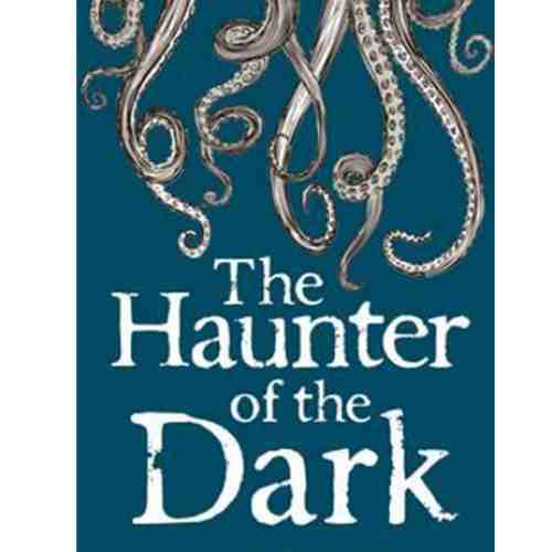 Collected Stories Vol. III - The Haunter of the Dark | H.P. Lovecraft