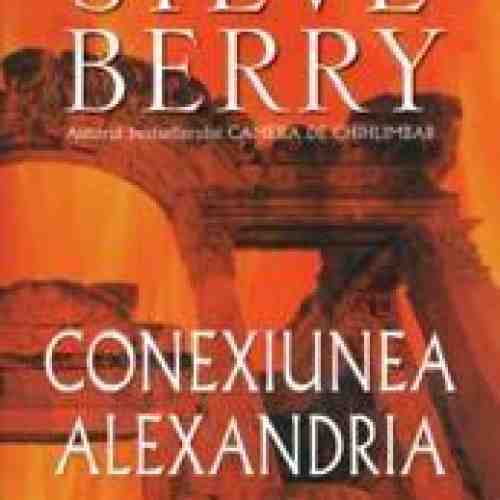 Conexiunea Alexandria | Steve Berry