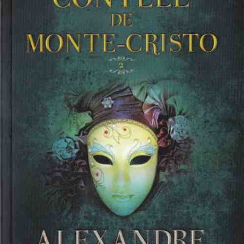 Contele de Monte-Cristo Vol. 2 | Alexandre Dumas