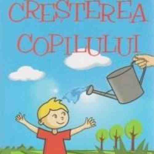 Cresterea copilului - Sfaturi de mamica pentru fiecare varsta | Izabela Copolovici