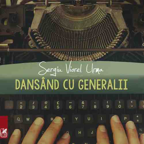 Dansand cu generalii | Sergiu Viorel Urma