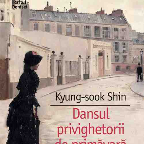 Dansul privighetorii de primavara | Kyung-sook Shin