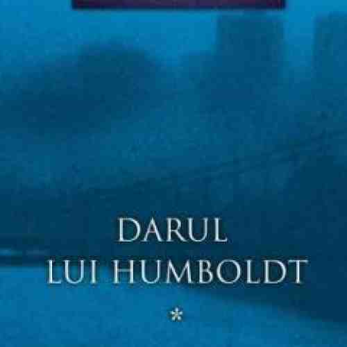 Darul lui Humboldt Vol. 1 | Saul Bellow