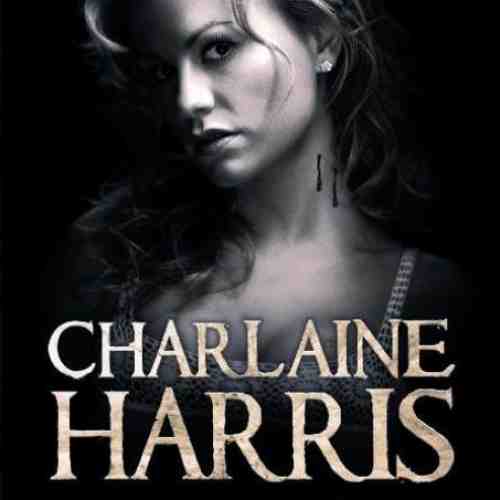 Dead and Gone: A True Blood Novel | Charlaine Harris