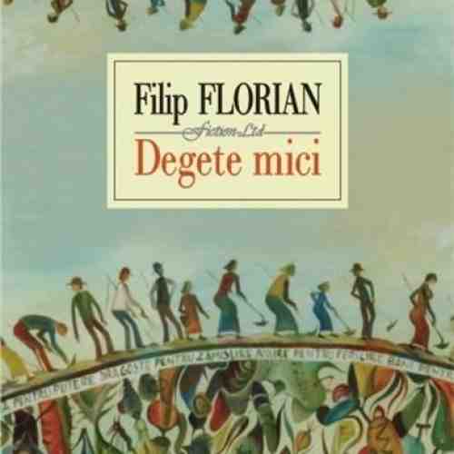 Degete mici | Filip Florian