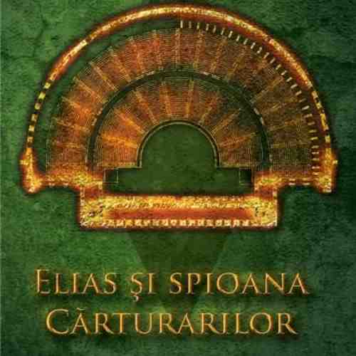 Elias si spioana carturarilor | Sabaa Tahir