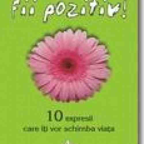 Fii pozitiv! 10 expresii care iti vor schimba viata | Rich DeVos