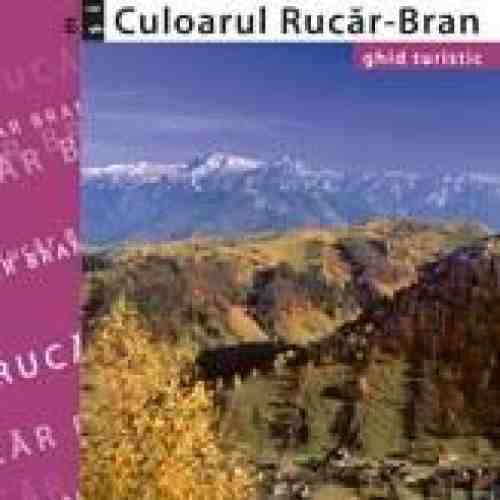 Ghid turistic Culoarul Rucar-Bran (lb. romana) | Mariana Pascaru