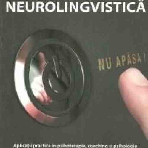 Ghidul de programare neurolingvistica | Richard Bandler, John Grinder, Robert Dilts