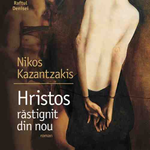 Hristos rastignit din nou | Nikos Kazantzakis