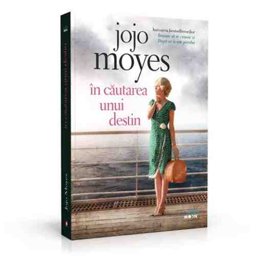 In cautarea unui destin | Jojo Moyes