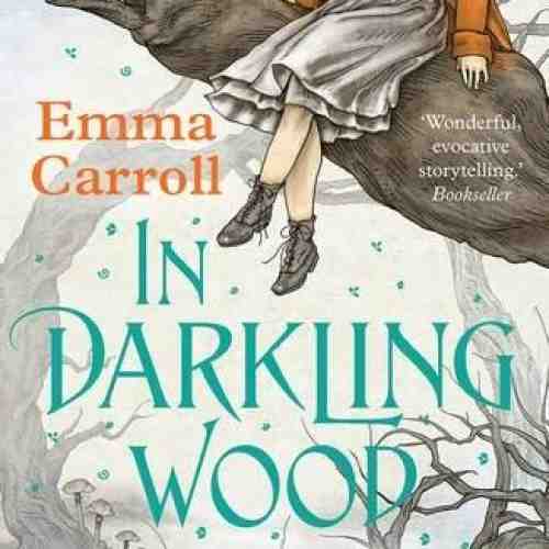 In Darkling Wood | Emma Carroll