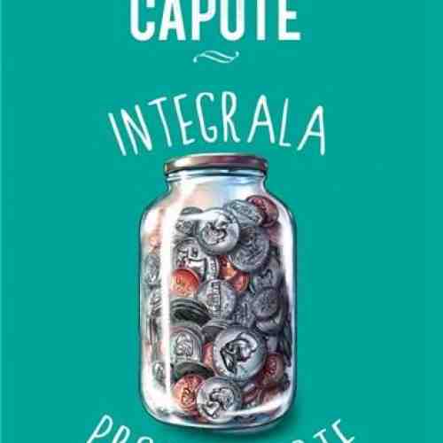 Integrala prozei scurte | Truman Capote