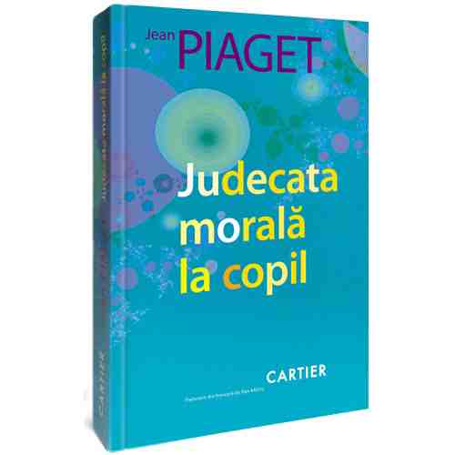 Judecata morala la copil | Jean Piaget