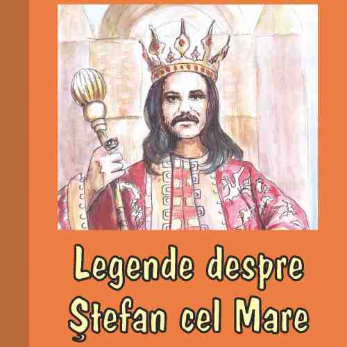 Legende despre Stefan cel Mare | Mihai Alexandru Canciovici