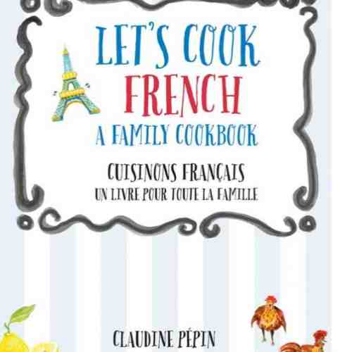 Let's Cook French | Claudine Pepin, Jacques Pepin