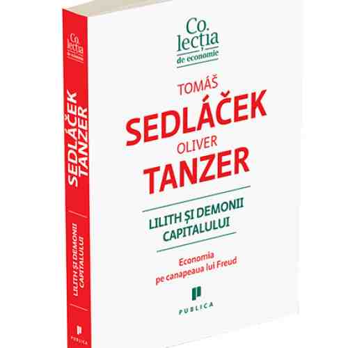 Lilith si demonii capitalului | Oliver Tanzer, Tomas Sedlacek