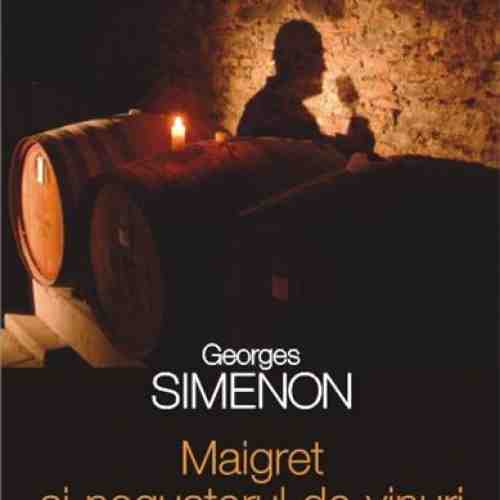 Maigret si negustorul de vinuri | Georges Simenon