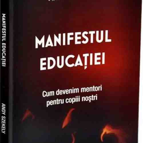 Manifestul educatiei | Andy Szekely