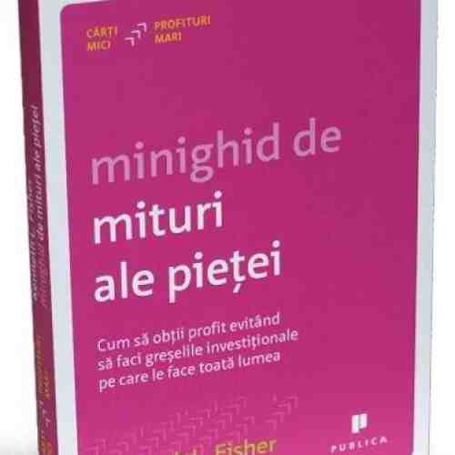 Minighid de mituri ale pietei | Kenneth L. Fisher
