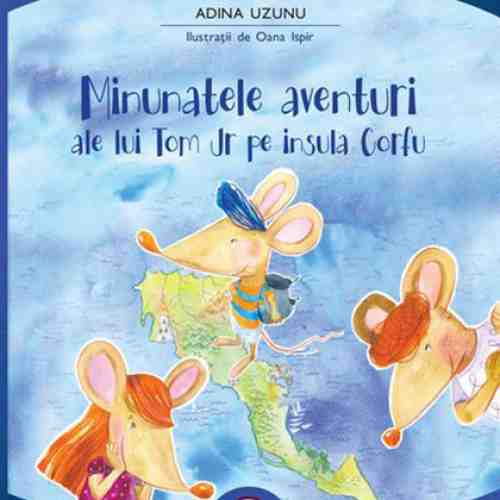 Minunatele aventuri ale lui Tom Jr pe insula Corfu | Adina Uzunu