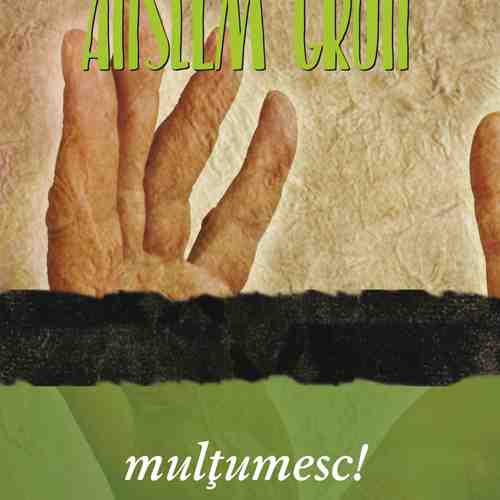 Multumesc ! | Anselm Grun
