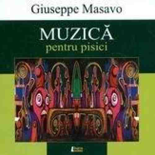 Muzica pentru pisici | Giuseppe Masavo