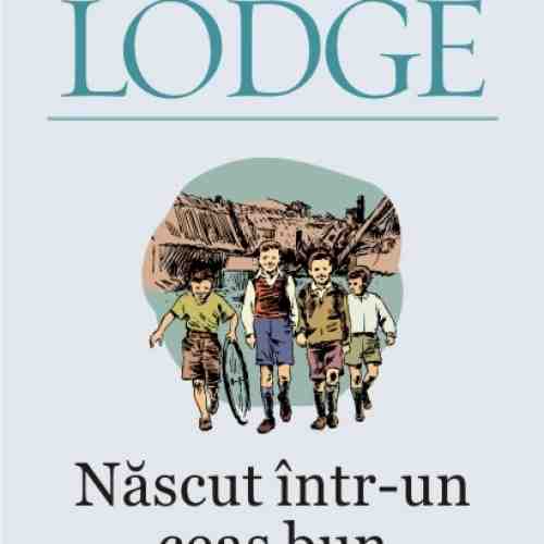 Nascut intr-un ceas bun | David Lodge