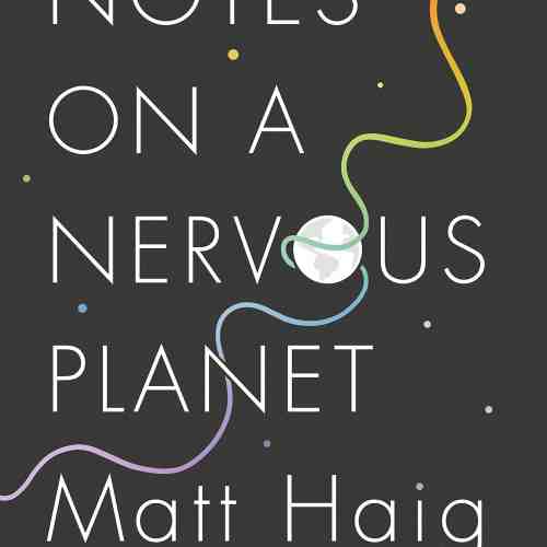 Notes on a Nervous Planet | Matt Haig