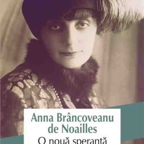O noua speranta | Anna Brancoveanu de Noailles