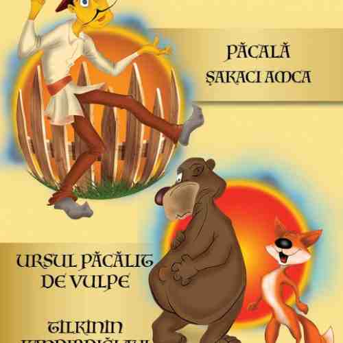Pacala. Ursul pacalit de vulpe / Sakaci Amca. Tilkinin kandırdıgı ayı - editie bilingva romana-turca | Ion Creanga