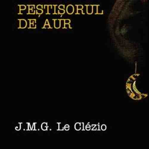 Pestisorul de aur | J.M.G. Le Clezio