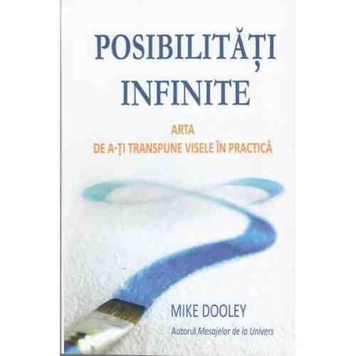 Posibilitati infinite | Mike Dooley