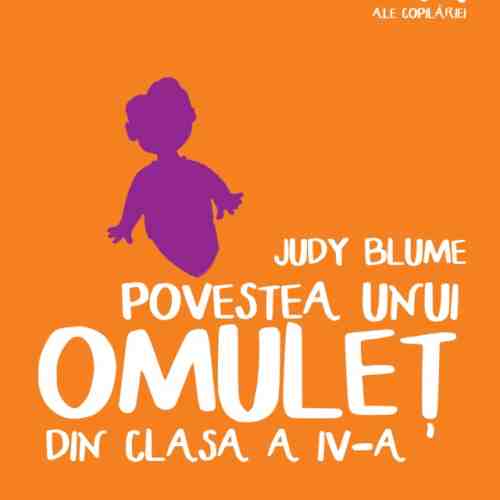 Povestea unui omulet din clasa a IV-a | Judy Blume