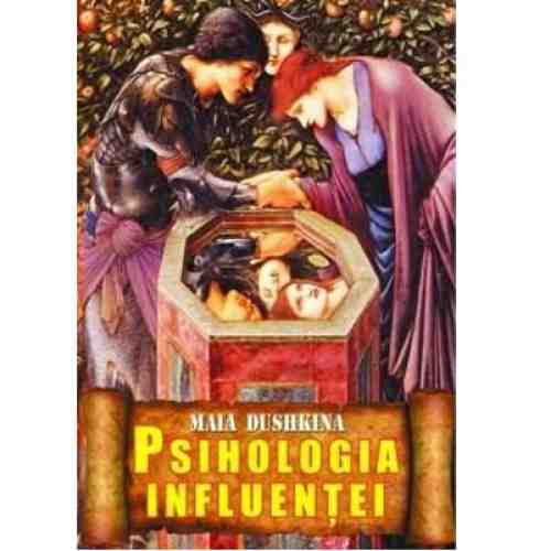 Psihologia Influentei | Maia Dushkina