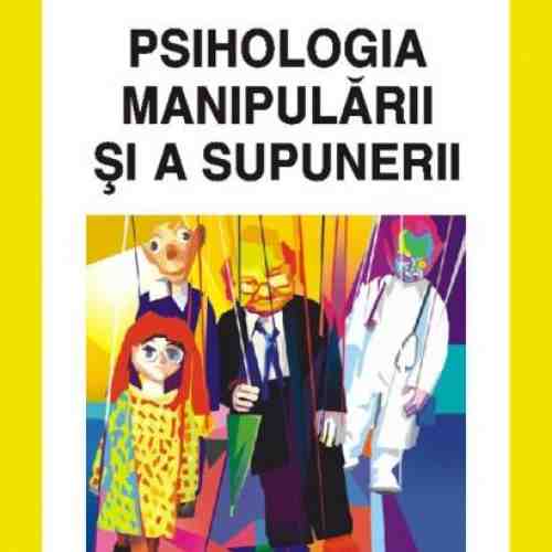 Psihologia Manipularii Si A Supunerii | Nicolas Gueguen