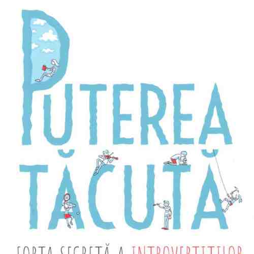 Puterea tacuta | Susan Cain, Gregory Mone, Erica Moroz