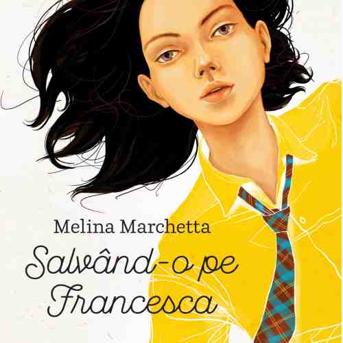 Salvand-o pe Francesca | Melina Marchetta