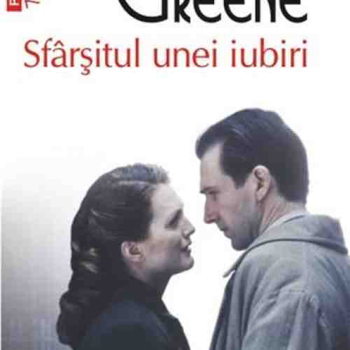 Sfirsitul unei iubiri (Top 10) | Graham Greene
