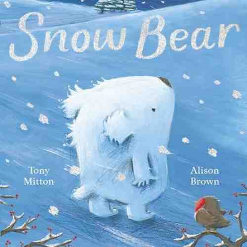 Snow Bear | Tony Mitton
