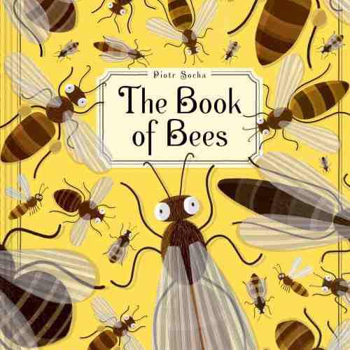 The Book of Bees | Piotr Socha, Wojciech Grajkowski