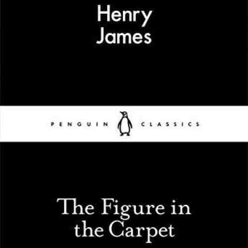 The Figure in the Carpet | Henry James