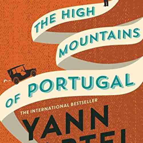 The High Mountains of Portugal | Yann Martel