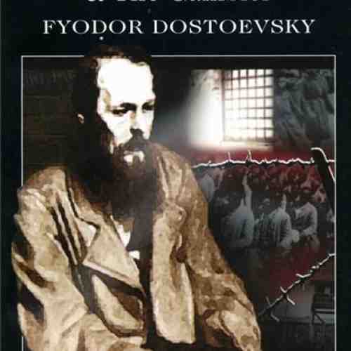 The House of the Dead & The Gambler | Fyodor Dostoyevsky