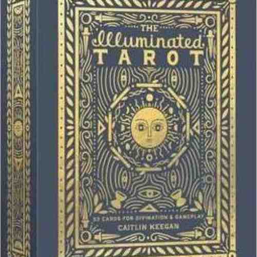 The Illuminated Tarot | Caitlin Keegan