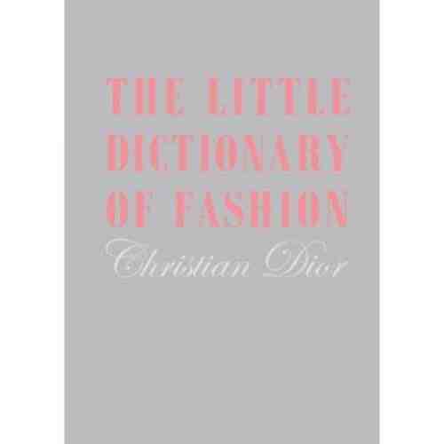 The Little Dictionary Of Fashion | Christian Dior