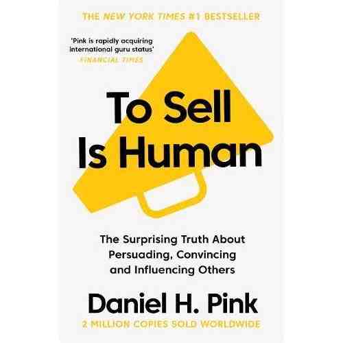 To Sell is Human | Daniel H. Pink