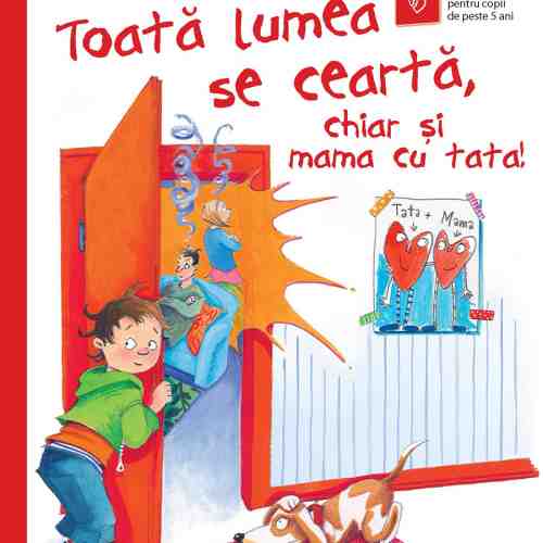 Toata lumea se cearta, chiar si mama si tata | Dagmar Geisler